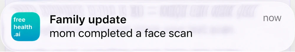 Notification: Family update — mom completed a face scan